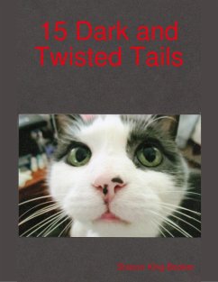 15 Dark and Twisted Tails (eBook, ePUB) - King-Booker, Sharon