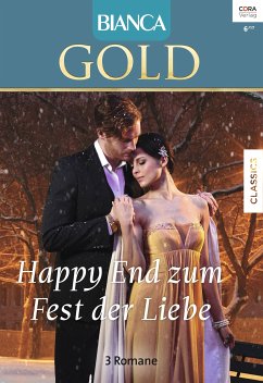 Happy End zum Fest der Liebe / Bianca Gold Bd.42 (eBook, ePUB) - Crosby, Susan; Altom, Laura Marie; Thomas, Marin