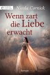 Wenn zart die Liebe erwacht (eBook,... - Bild 1