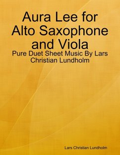 Cover Aura Lee for Alto Saxophone and Viola - Pure Duet Sheet Music By Lars Christian Lundholm (eBook, ePUB)
