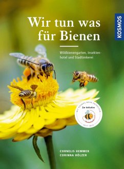 Wir tun was für Bienen (eBook, PDF) - Hemmer, Cornelis; Hölzer, Corinna