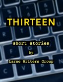 Thirteen Short Stories By Larne Writers Group (eBook, ePUB)