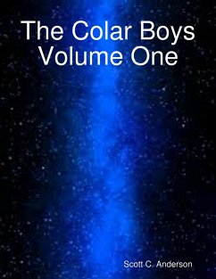 The Colar Boys Volume One (eBook, ePUB) - Anderson, Scott C.