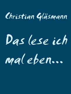 Das lese ich mal eben... (eBook, ePUB)