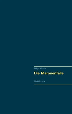 Die Maronenfalle (eBook, ePUB) - Schneider, Rüdiger