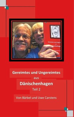 Gereimtes und Ungereimtes aus Dänischenhagen Teil 2 (eBook, ePUB) - Carstens, Bärbel; Carstens, Uwe