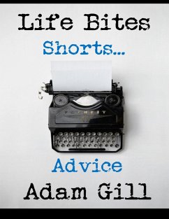Life Bites Shorts... Advice (eBook, ePUB) - Gill, Adam