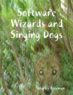 Cover Software Wizards and Singing Dogs (eBook, ePUB)