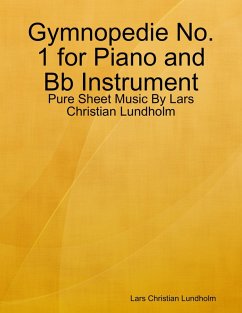 Gymnopedie No. 1 for Piano and Bb Instrument - Pure Sheet Music By Lars Christian Lundholm (eBook, ePUB) Cover Gymnopedie No. 1 for Piano and Bb Instrument - Pure Sheet Music By Lars Christian Lundholm (eBook, ePUB)
