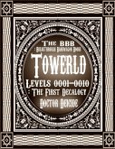 Towerld Levels 0001-0010: The First Decalogy (eBook, ePUB)