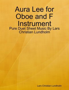 Aura Lee for Oboe and F Instrument - Pure Duet Sheet Music By Lars Christian Lundholm (eBook, ePUB) - Lundholm, Lars Christian