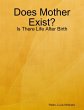 Does Mother Exist? - Is There Life... - Bild 1