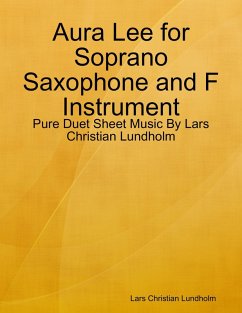 Aura Lee for Soprano Saxophone and F Instrument - Pure Duet Sheet Music By Lars Christian Lundholm (eBook, ePUB) - Lundholm, Lars Christian