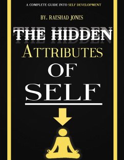 The Hidden Attributes of Self (eBook, ePUB) - Jones, Raeshad