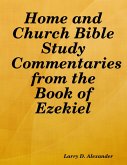 Home and Church Bible Study Commentaries from the Book of Ezekiel (eBook, ePUB)