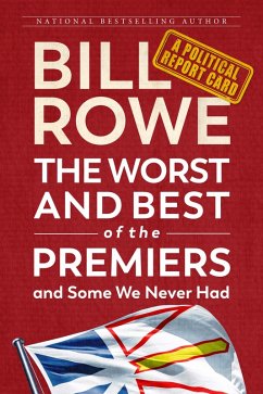 Worst and Best of the Premiers and Some We Never Had (eBook, ePUB) - Rowe, Bill