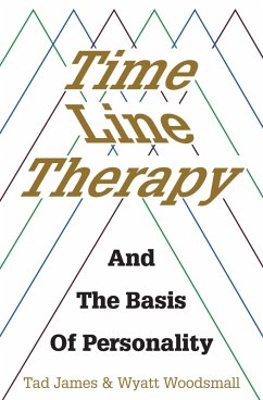 Time Line Therapy and the Basis of Personality (eBook, ePUB) - James, Tad