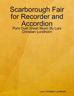 Scarborough Fair for Recorder and Accordion - Pure Duet Sheet Music By Lars Christian Lundholm (eBook, ePUB) - Lundholm, Lars Christian