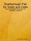Scarborough Fair for Violin and Cello - Pure Duet Sheet Music By Lars Christian Lundholm (eBook, ePUB)