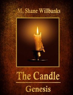 The Candle - Genesis (eBook, ePUB) - Willbanks, M. Shane