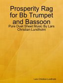 Prosperity Rag for Bb Trumpet and Bassoon - Pure Duet Sheet Music By Lars Christian Lundholm (eBook, ePUB)
