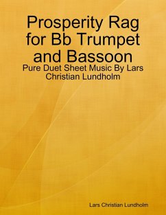 Prosperity Rag for Bb Trumpet and Bassoon - Pure Duet Sheet Music By Lars Christian Lundholm (eBook, ePUB) - Lundholm, Lars Christian