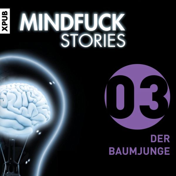 Mindfuck Stories - Folge 3 (MP3-Download) Mindfuck Stories - Folge 3 (MP3-Download)