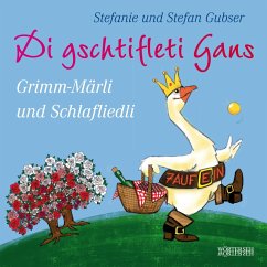 Di gschtifleti Gans (MP3-Download) - Gubser, Stefanie; Gubser, Stefan