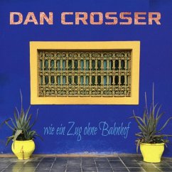 Wie Ein Zug Ohne Bahnhof - Crosser,Dan