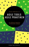 Agile Tools, agile Praktiken: Agiles Arbeiten 4.0 (eBook, ePUB)