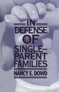 In Defense of Single-Parent Families (eBook, ePUB) - Dowd, Nancy E.