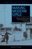 Making Modern Girls (eBook, ePUB)