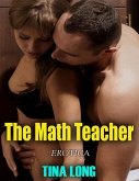 The Math Teacher (Erotica) (eBook, ePUB)