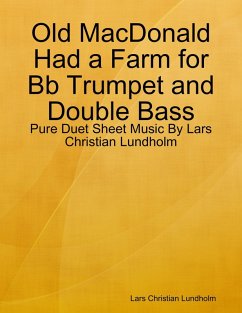 Cover Old MacDonald Had a Farm for Bb Trumpet and Double Bass - Pure Duet Sheet Music By Lars Christian Lundholm (eBook, ePUB)