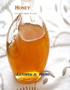 Cover Honey - Late Night Musings of a Poet (eBook, ePUB)