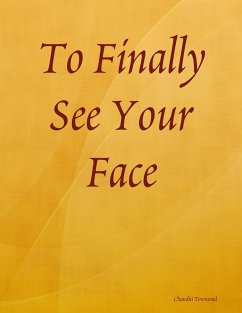 Cover To Finally See Your Face (eBook, ePUB)