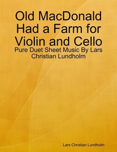 Cover Old MacDonald Had a Farm for Violin and Cello - Pure Duet Sheet Music By Lars Christian Lundholm (eBook, ePUB)