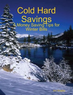 Cover Cold Hard Savings: 5 Money Saving Tips for Winter Bills (eBook, ePUB)