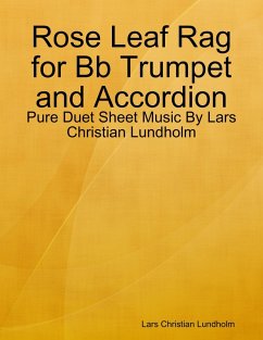 Cover Rose Leaf Rag for Bb Trumpet and Accordion - Pure Duet Sheet Music By Lars Christian Lundholm (eBook, ePUB)