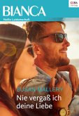 Nie vergaß ich deine Liebe (eBook, ePUB)