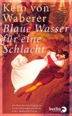 Blaue Wasser für eine Schlacht (eBook, ePUB)