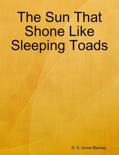 Cover The Sun That Shone Like Sleeping Toads (eBook, ePUB)