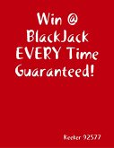 The Black Jack Winning System Guarantee (eBook, ePUB)