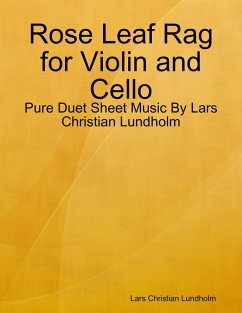 Cover Rose Leaf Rag for Violin and Cello - Pure Duet Sheet Music By Lars Christian Lundholm (eBook, ePUB)