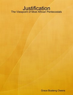 Justification: The Viewpoint of Most African Pentecostals (eBook, ePUB) - Owens, Grace Boateng