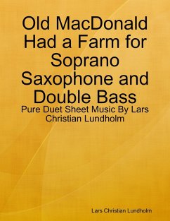 Cover Old MacDonald Had a Farm for Soprano Saxophone and Double Bass - Pure Duet Sheet Music By Lars Christian Lundholm (eBook, ePUB)