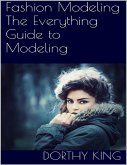 Fashion Modeling: The Everything Guide to Modeling (eBook, ePUB) Fashion Modeling: The Everything Guide to Modeling (eBook, ePUB)