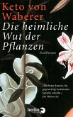 Die heimliche Wut der Pflanzen (eBook, ePUB)