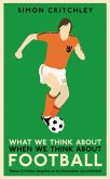 What We Think About When We Think About Football (eBook, ePUB)