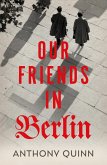 Our Friends in Berlin (eBook, ePUB)